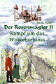 Der Rosenmagier II - Kampf um das Wolkenschloss