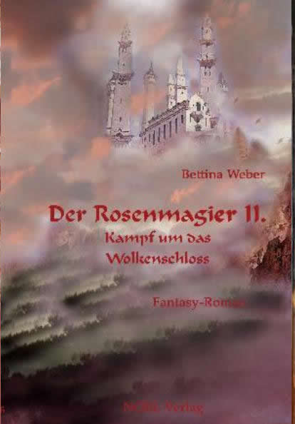 Der Rosenmagier II - Kampf um das Wolkenschloss